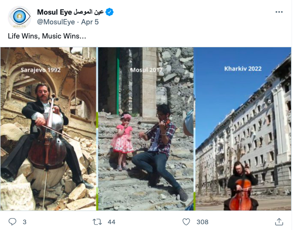 Screenshot of a Mosul Eye tweet, showing musicians playing in Sarajevo, Mosul and Kharkiv, with the text 'Life Wins, Music Wins...'.